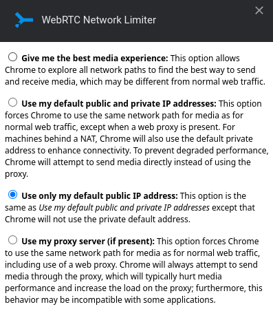 Manage how WebRTC connections work in Chrome using the offical Google WebRTC Network Limiter browser extension