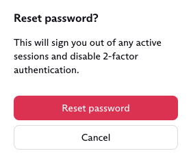 Warning that resetting your password will sign you out of active sessions and disable 2-factor authentication