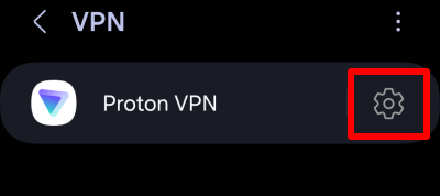 Tap the gear icon next to Proton VPN